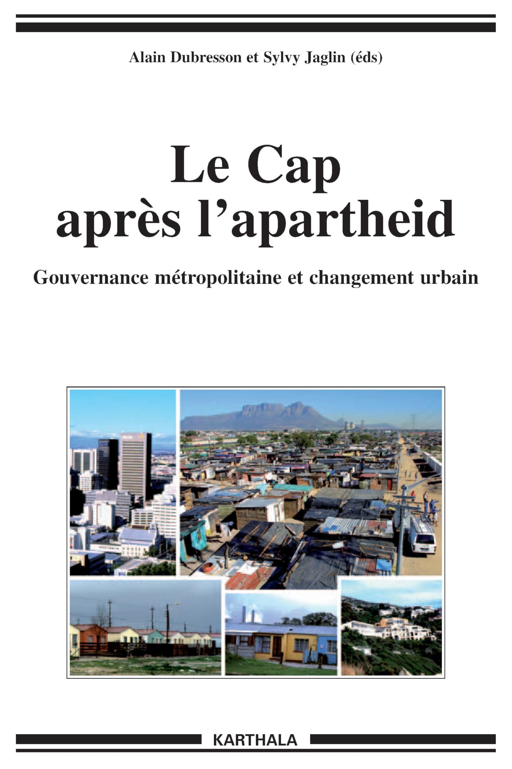 Le Cap après l'apartheid: Gouvernance métropolitaine et changement urbain