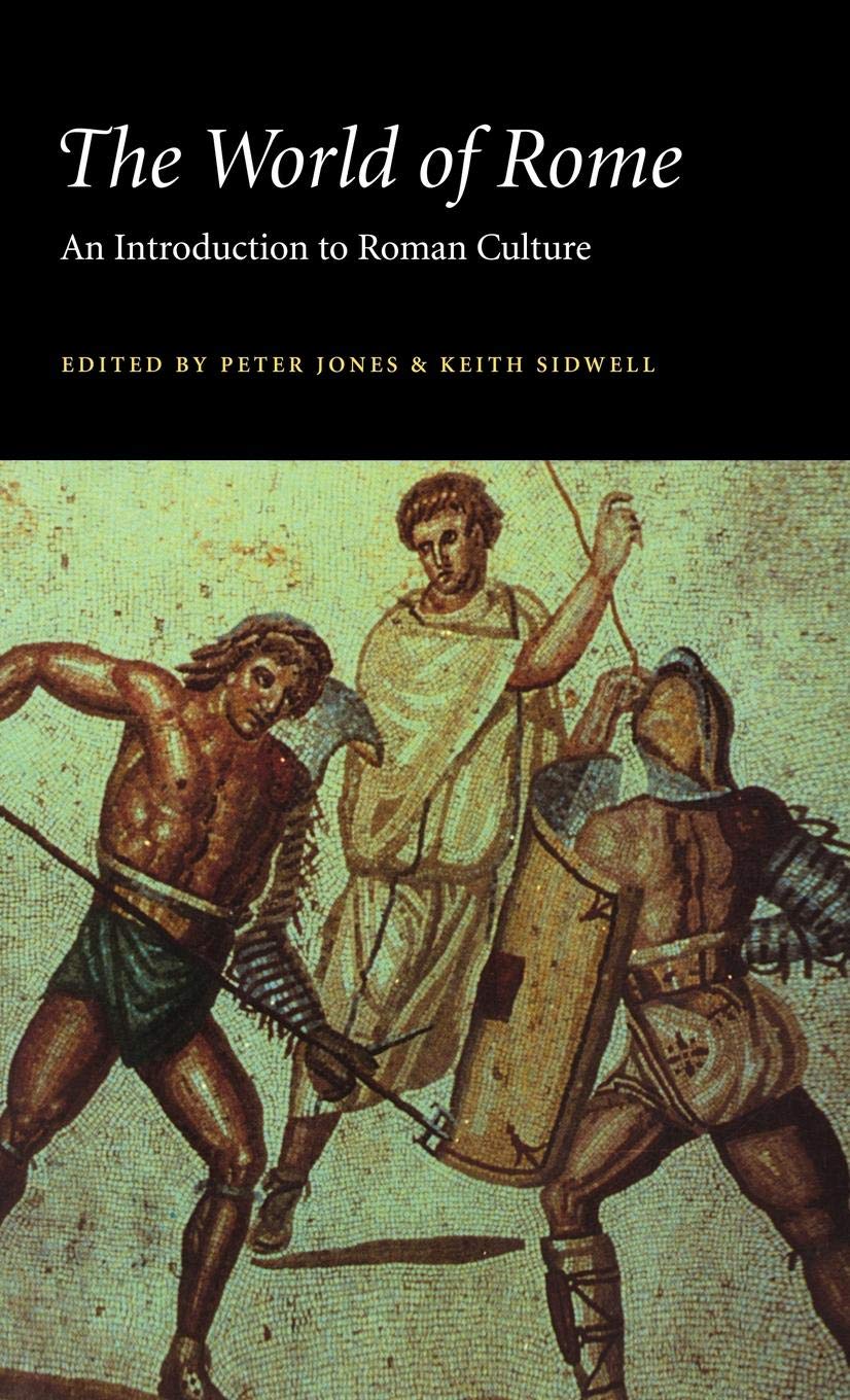 The World of Rome An Introduction to Roman Culture Jones Sidwell Hardback