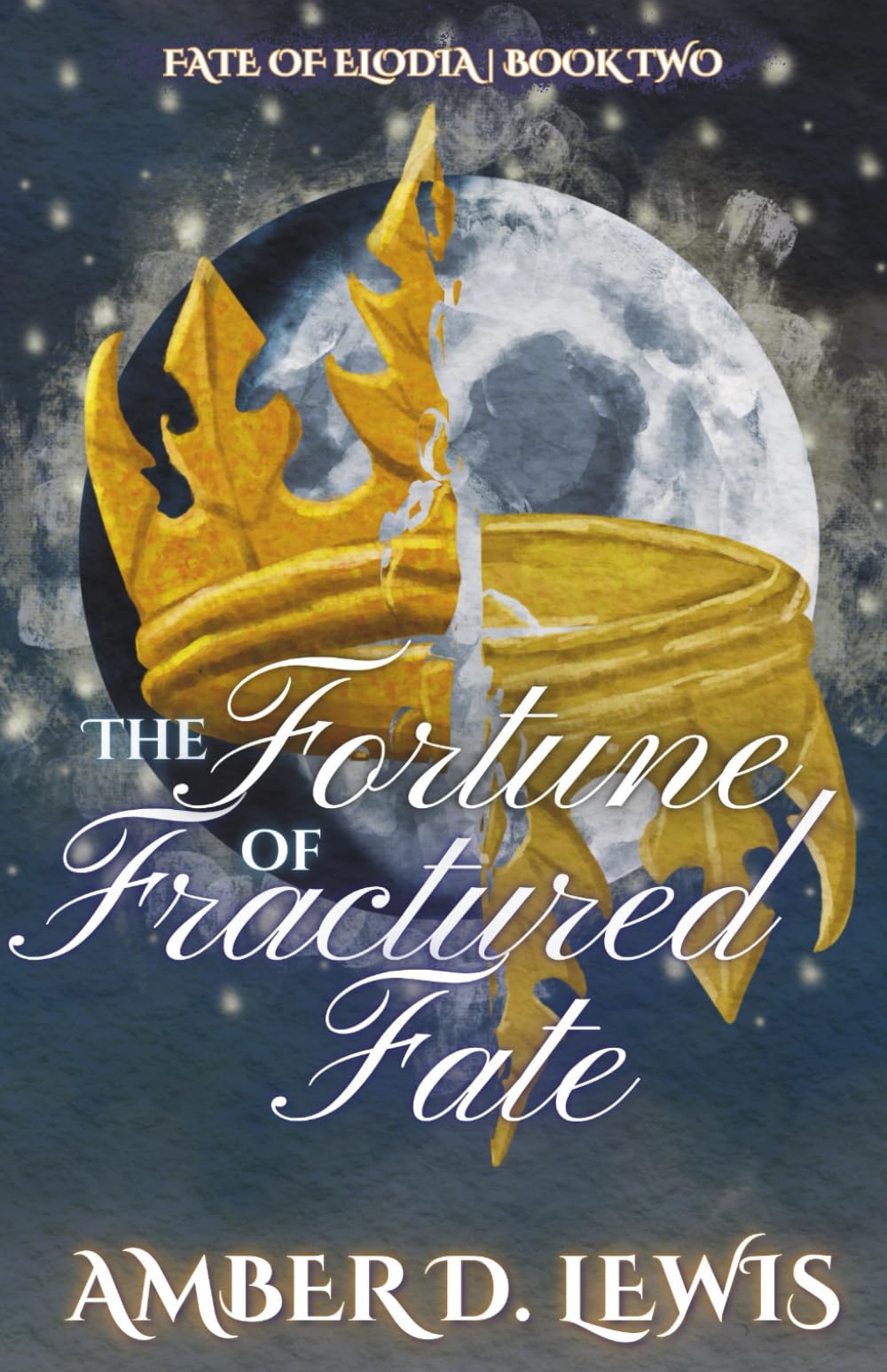 The Fortune of Fractured Fate: 2 (Fate of Elodia)
