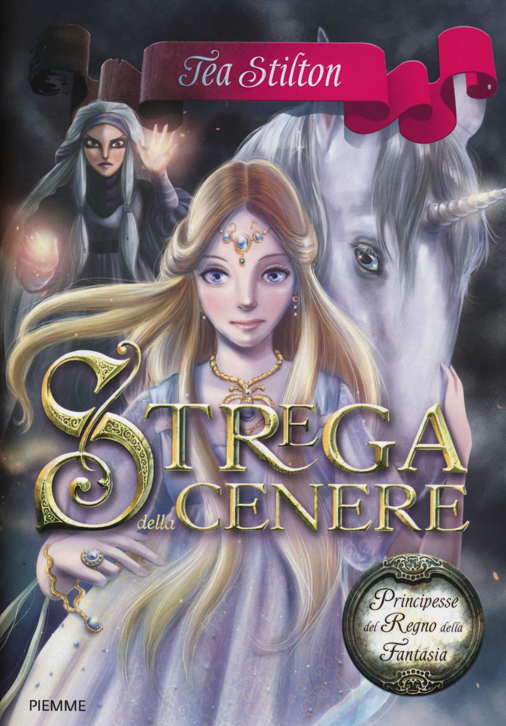 Strega della cenere. Principesse del regno della fantasia