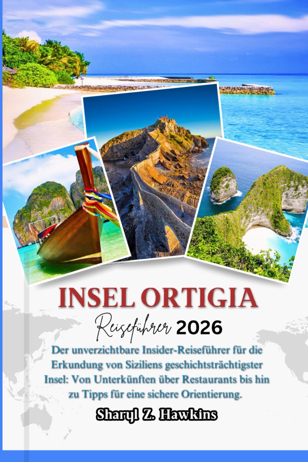 INSEL ORTIGIA REISEFÜHRER 2026: Der unverzichtbare Insider-Reiseführer für die Erkundung von Siziliens geschichtsträchtigster Insel: Von ... hin zu Tipps für eine sichere Orientierung.