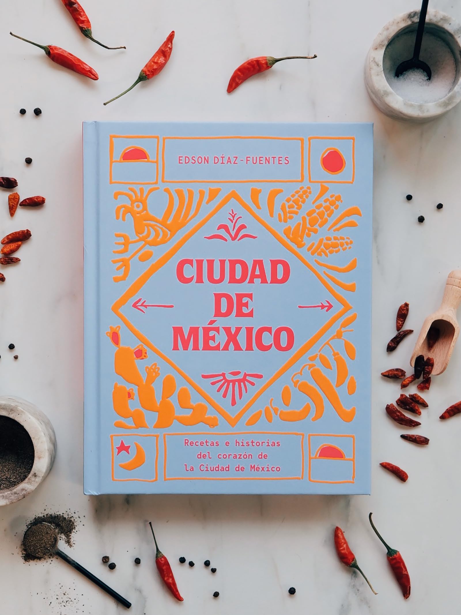 Ciudad de México. Recetas e historias del corazón de Ciudad de México (COCINAS DEL MUNDO)
