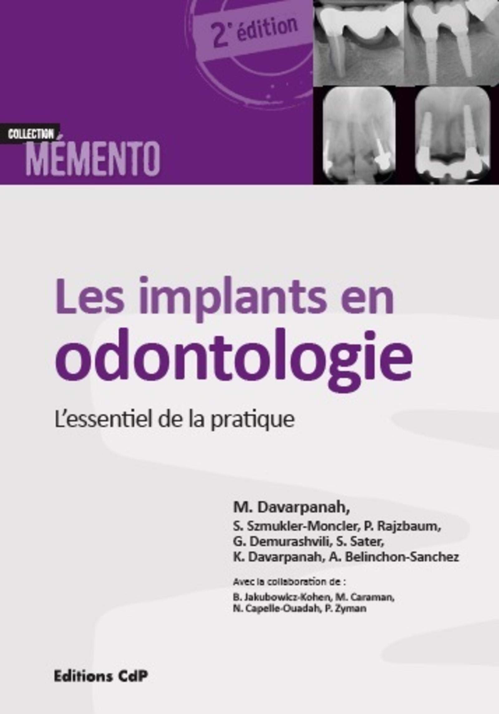 Les implants en odontologie: L'essentiel de la pratique.