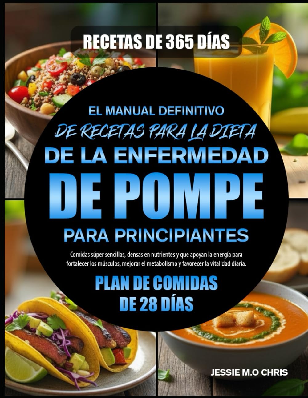 EL MANUAL DEFINITIVO DE RECETAS PARA LA DIETA DE LA ENFERMEDAD DE POMPE – PARA PRINCIPIANTES: Comidas súper sencillas, densas en nutrientes y que ... metabolismo y favorecer la vitalidad diaria.