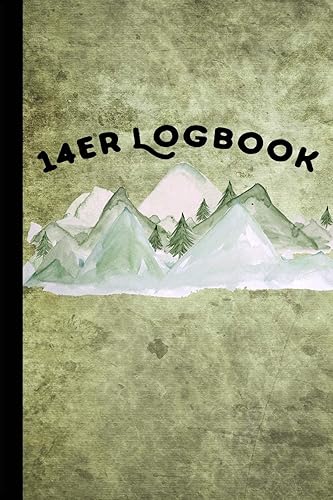 14er Logbook: Fourteener Journal With Prompts To Write In, Hiking Logbook, Backpacking Colorado, 14ers Book, 6" x 9" Travel Size Hiking Journal (Hiking Logbooks &amp; Journals)