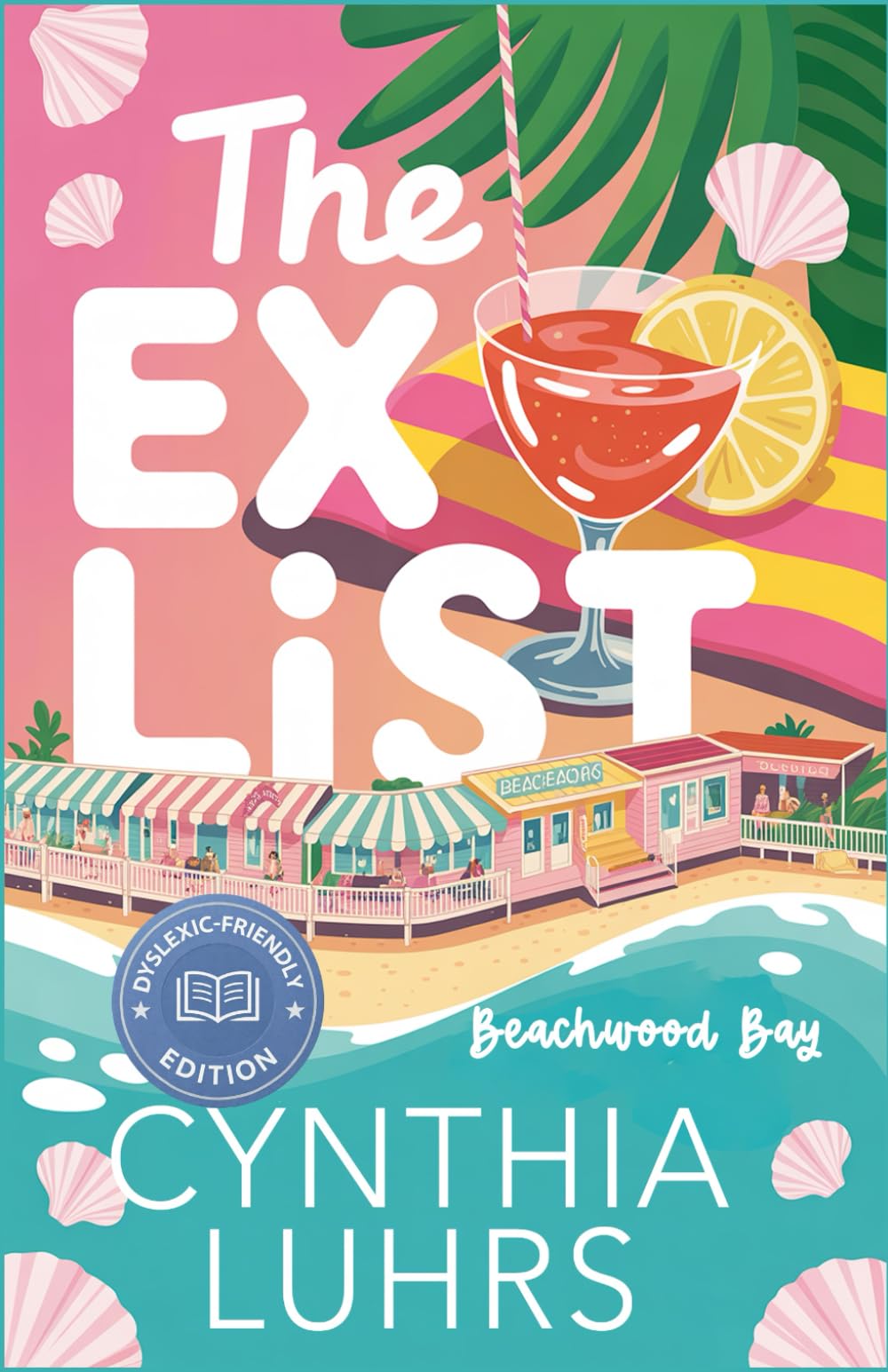 The Ex List: Dyslexic Friendly Version (Beachwood Bay)