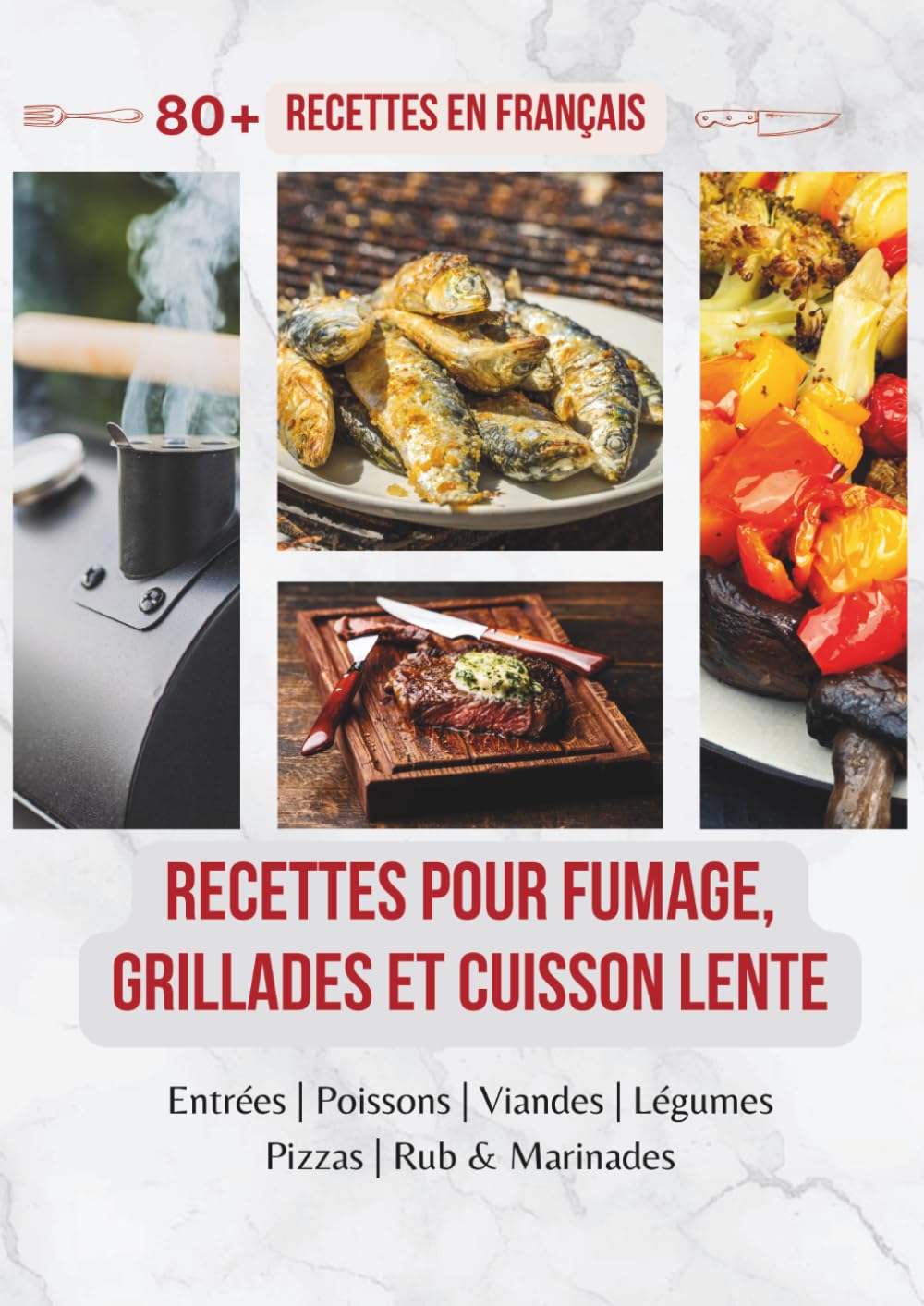 Barbecue à Pellets : 80+ Recettes Françaises pour Fumage, Grillades et Cuisson Lente: Viandes fondantes, poissons fumés, légumes rôtis et pizzas au ... - Le livre de recettes BBQ en français