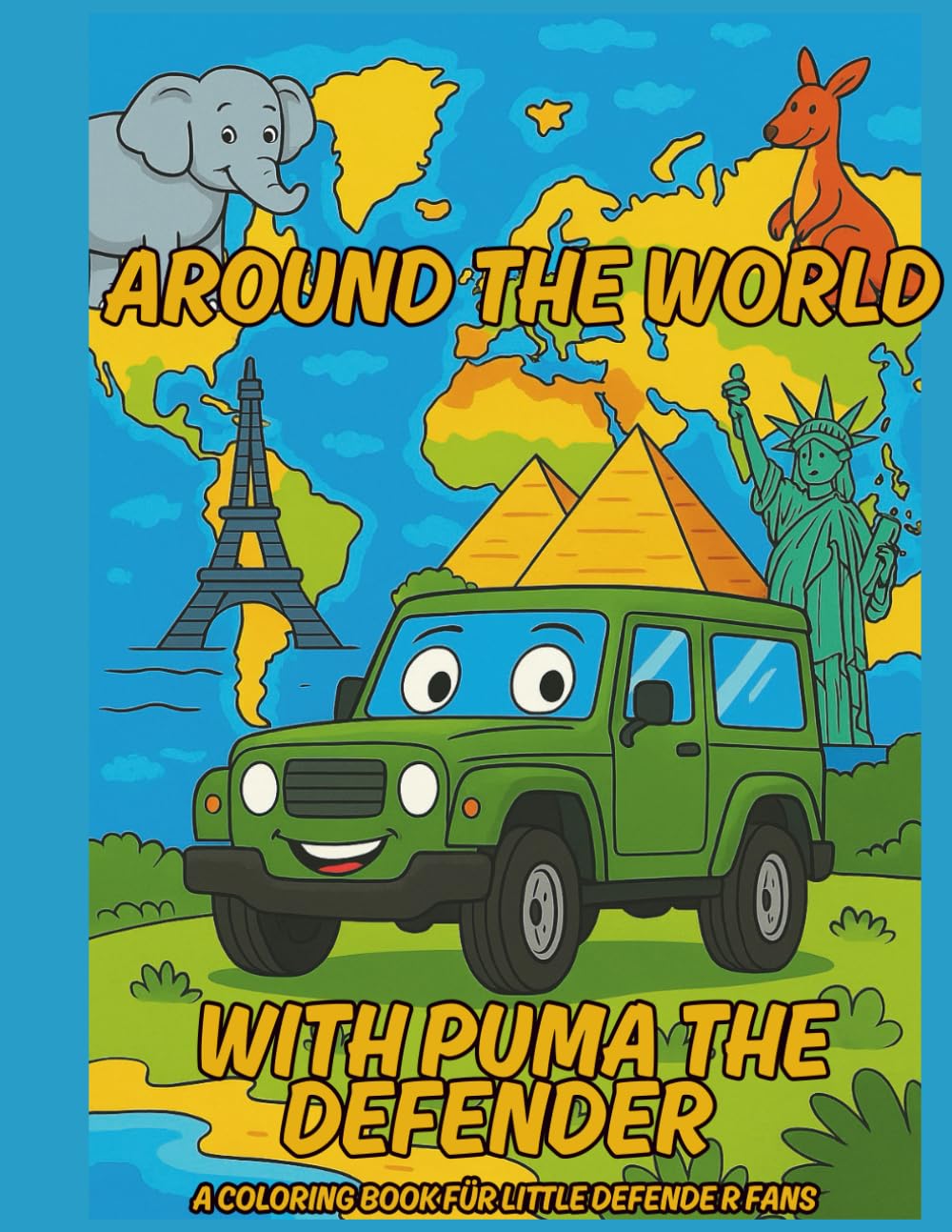 Around the world with Puma the Defender: A Fun and Adventurous Coloring Journey for Kids Ages 3–10