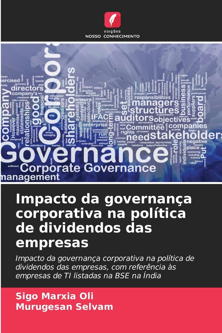 Impacto da governança corporativa na política de dividendos das empresas: Impacto da governança corporativa na política de dividendos das empresas, ... às empresas de TI listadas na BSE na Índia