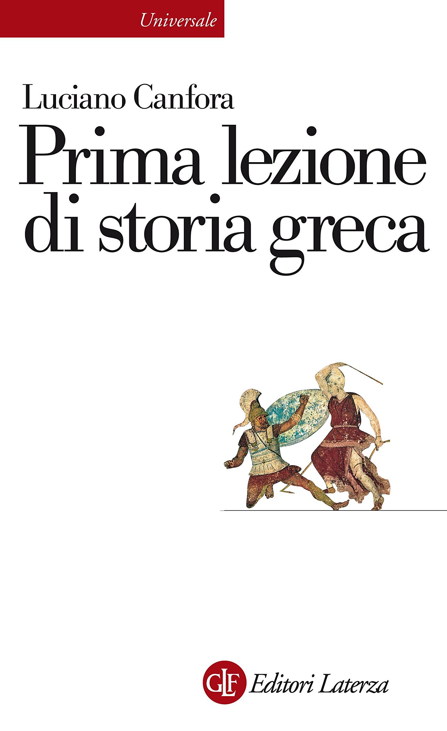 Prima lezione di storia greca (Universale Laterza. Prime lezioni Vol. 797) (Italian Edition)
