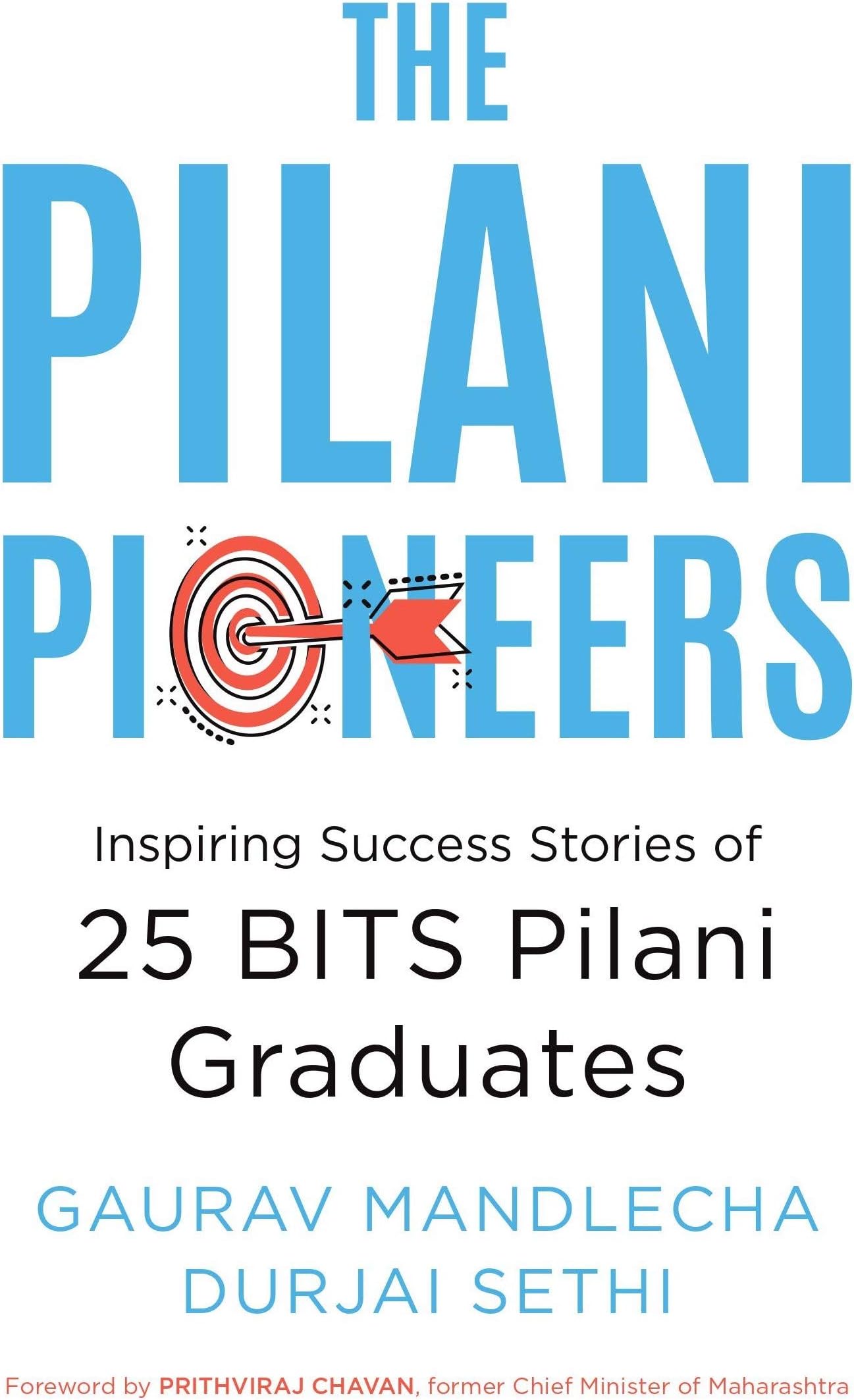 The Pilani Pioneers: Inspiring Success Stories of 25 BITS Pilani Graduates