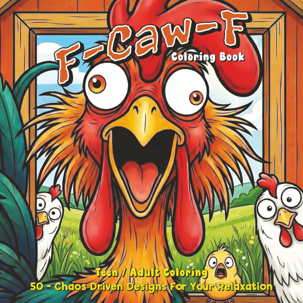F-Caw-F Coloring Book: 50 - Chaos Driven Designs For Your Relaxation
