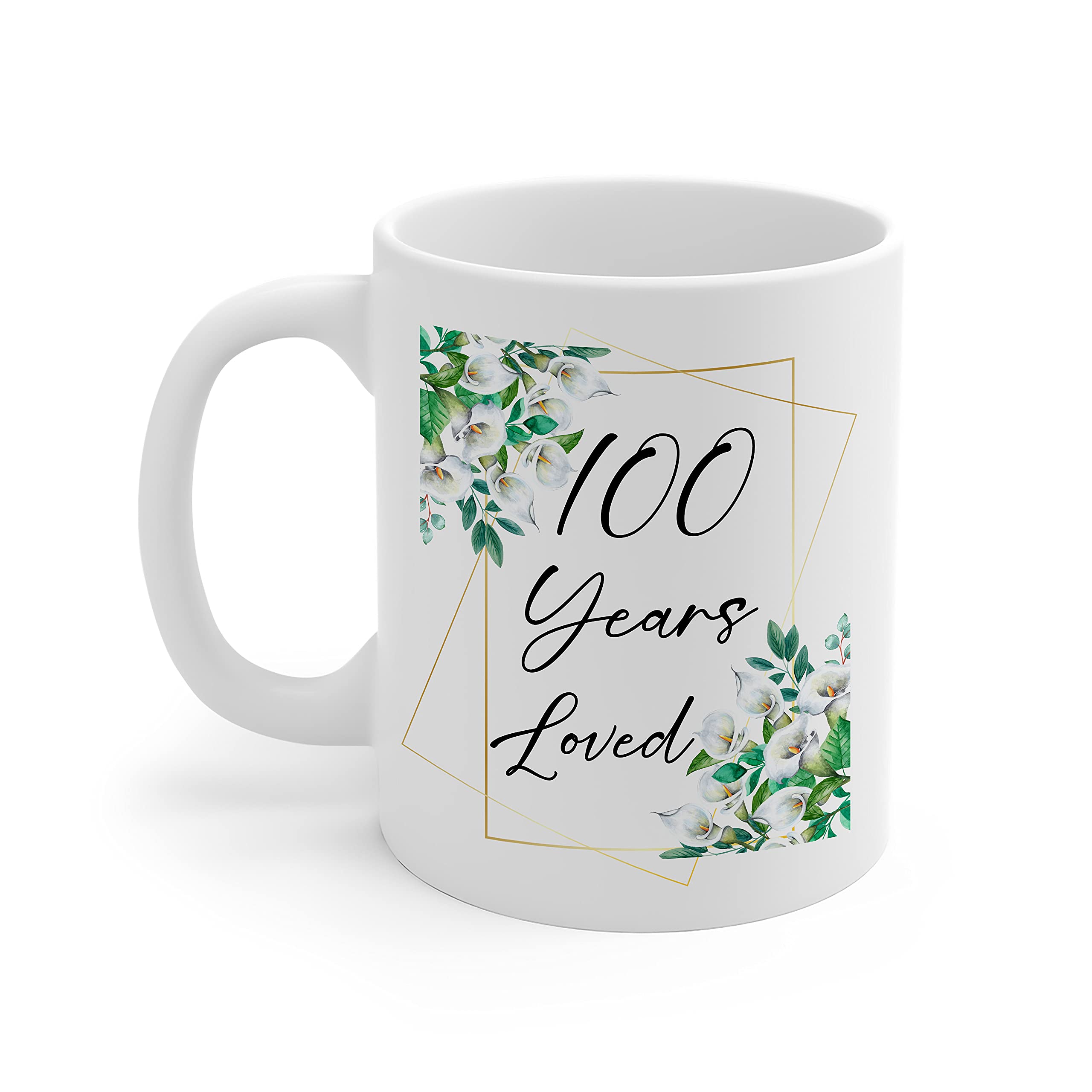 Amazon.com: 100th Birthday Mug - 100 Years Loved Coffee Cup - Turning 100  Year Old Gifts for Women Her Present Party Decoration - Novelty Ceramic  White - 11oz : Home & Kitchen