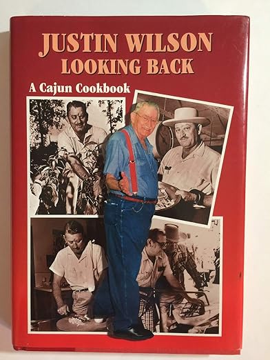 Justin Wilson Looking Back: A Cajun Cookbook