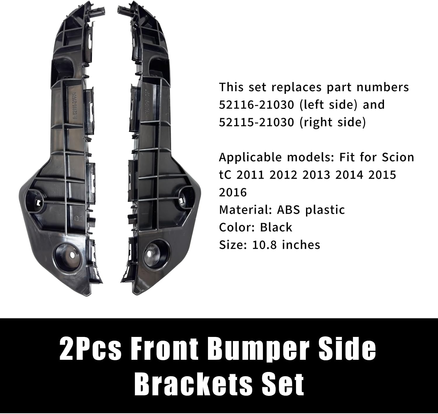 2Pcs Front Bumper Side Brackets Set Fit for Scion tC 2011 2012 2013 2014 2015 2016 Driver and Passenger Side Replace 52116-21030 52115-21030 Right & Left Black
