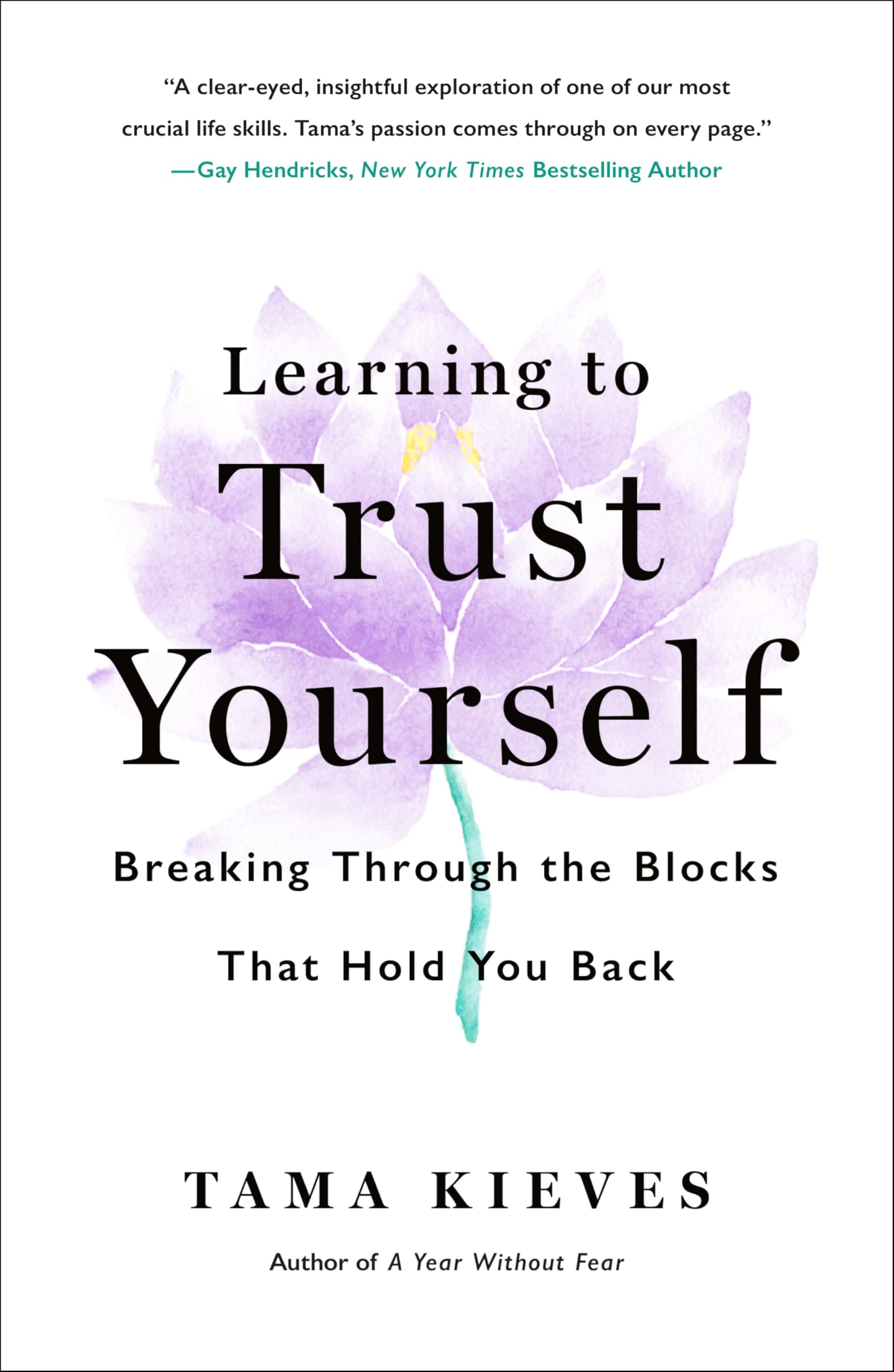 Learning to Trust Yourself: Breaking Through the Blocks That Hold You Back