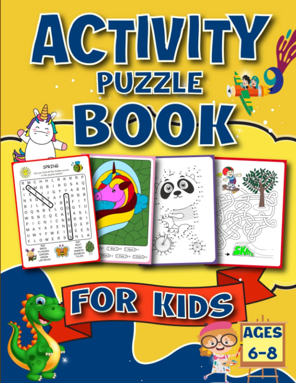 Activity Puzzle Book for Kids: Challenging Mazes, Word Search, Dot to Dot and Manny More Activities for Kids Ages 6-8