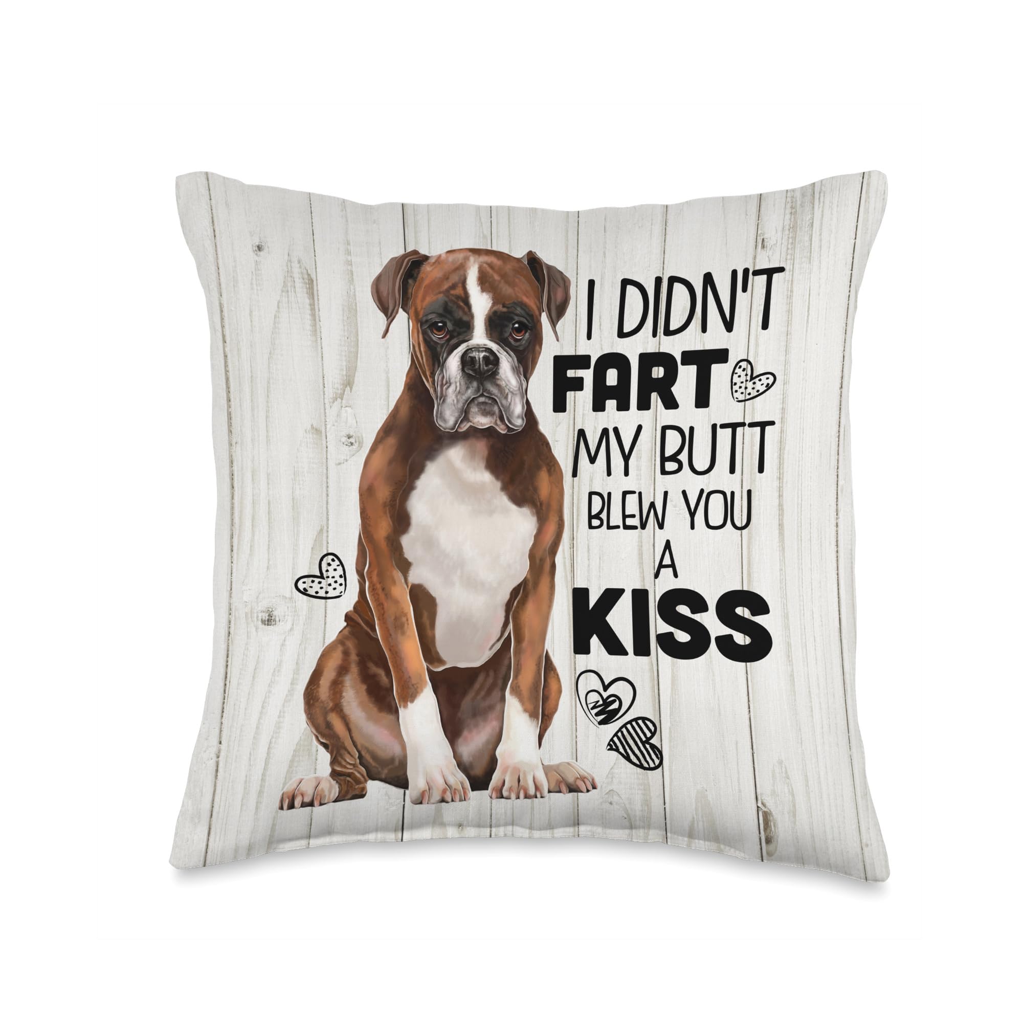 Boxer Dog I Didnt Fart My Butt Blew You A Kiss Throw Pillow