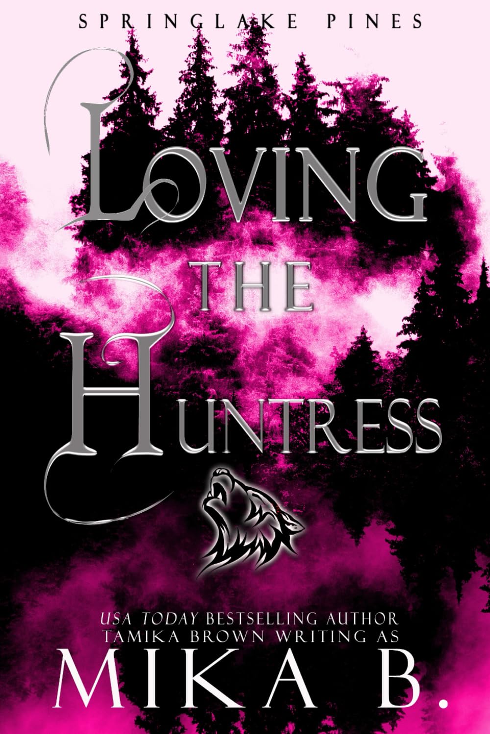 Loving the Huntress: The Springlake Pines Pack: 3 (A Springlake Pines Novella)