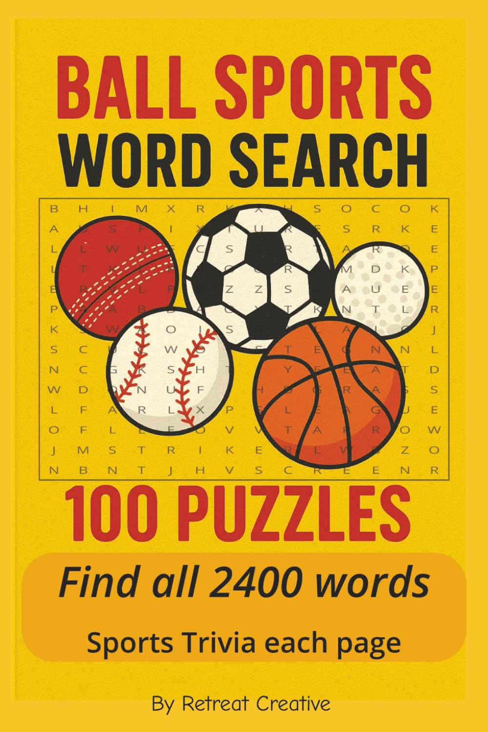Ball Sports Word Search: Word Search Puzzles about Ball Sports with Trivia | 20 categories of Ball Sports | 6x9 inches | 100 pages of Puzzles | 2400 Words| Fun for Sports enthusiasts of all ages