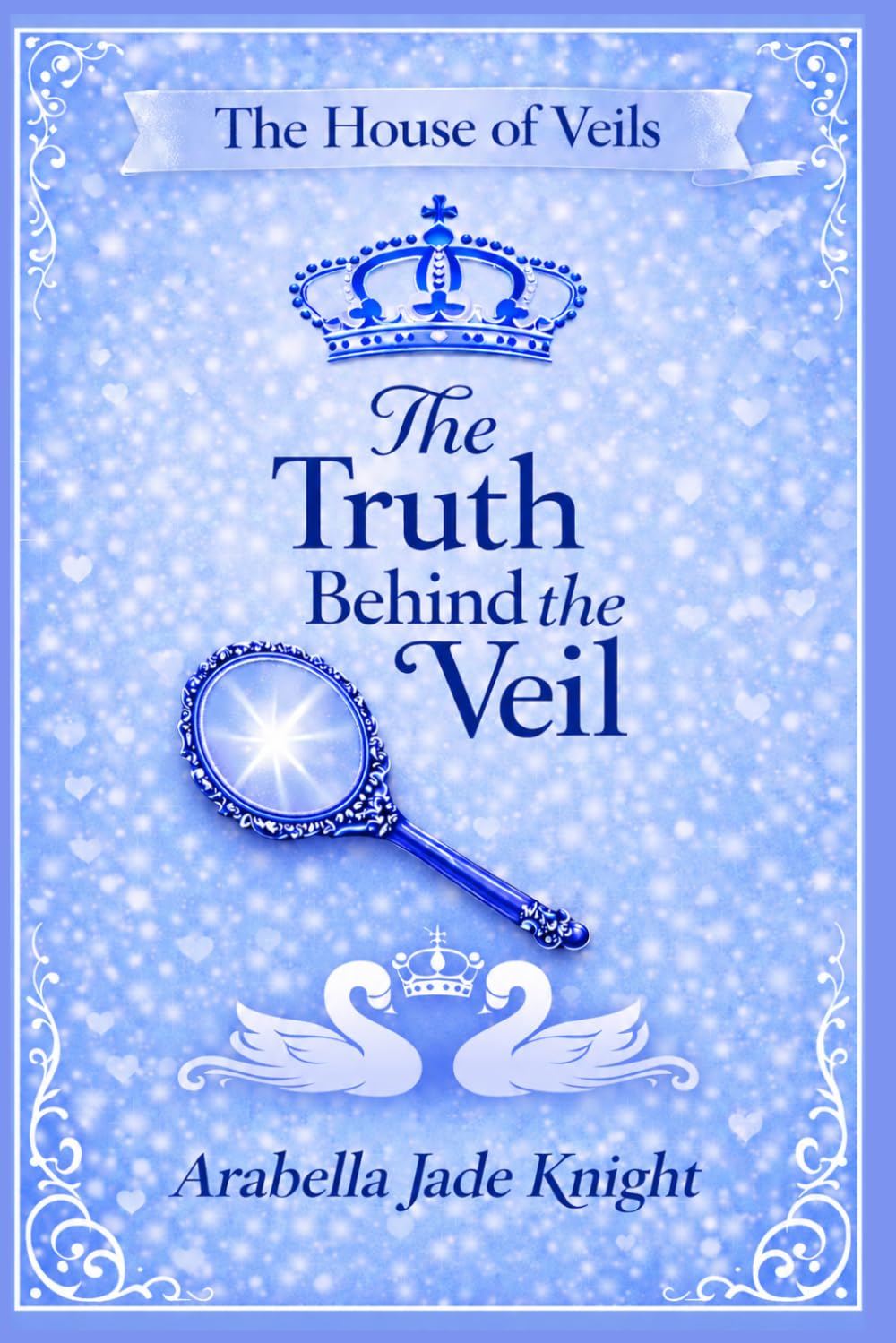 The Truth Behind the Veil (The House of Veils)