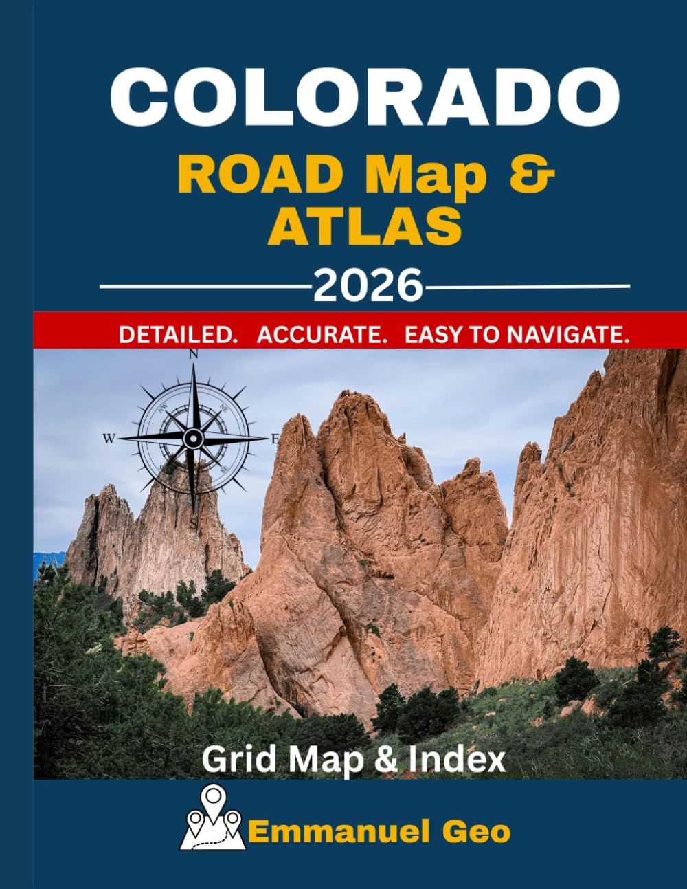 Colorado Road Map and Atlas 2026: Detailed Highway Maps, Cities, Counties, Peaks, Cliff, Parks & Recreational Areas with Grid Reference and Index