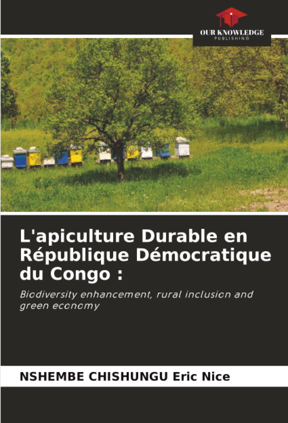 L'apiculture Durable en République Démocratique du Congo :: Biodiversity enhancement, rural inclusion and green economy