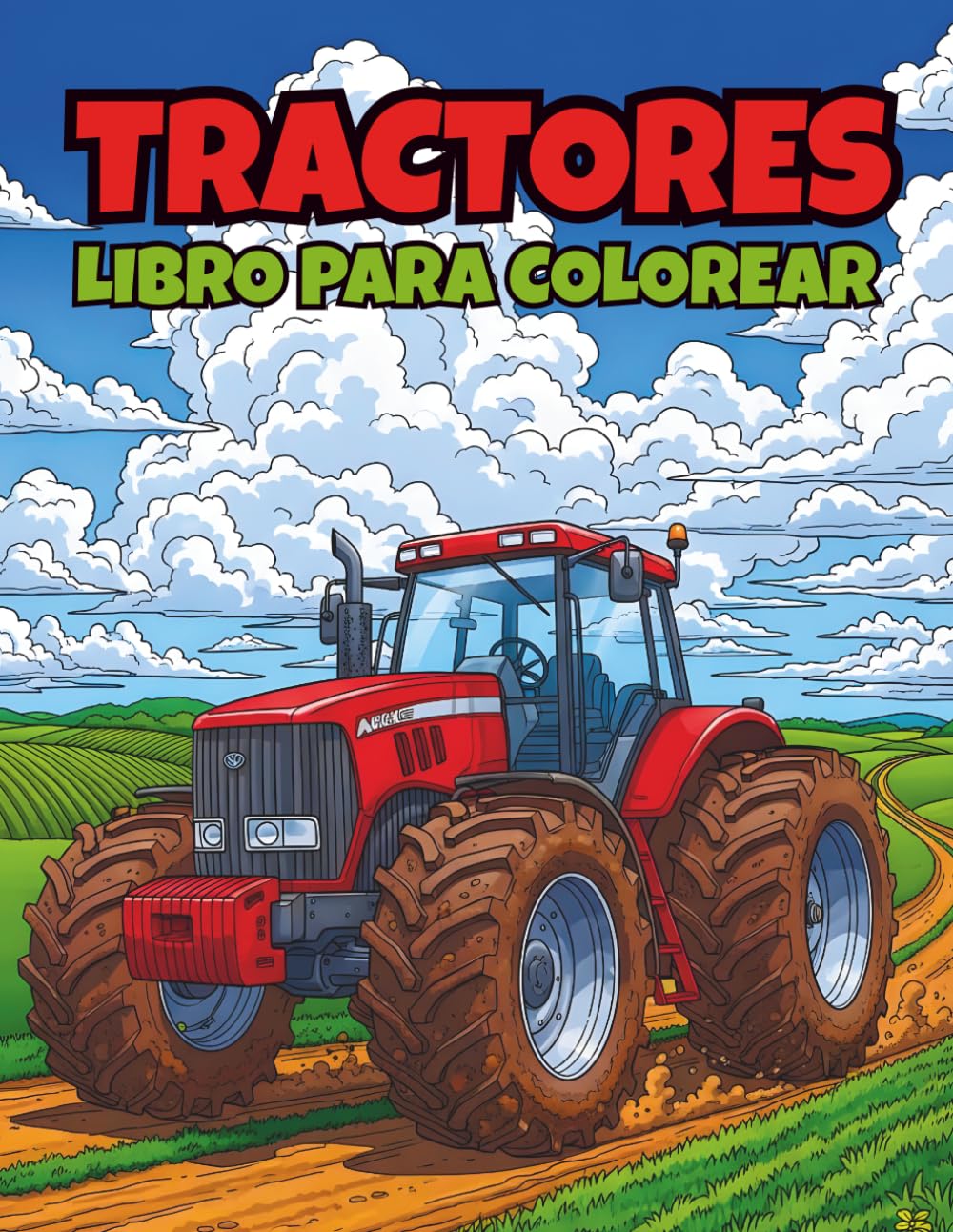 Libro Para Colorear De Tractores: 40 ilustraciones detalladas de tractores, libro de relajación para amantes del campo