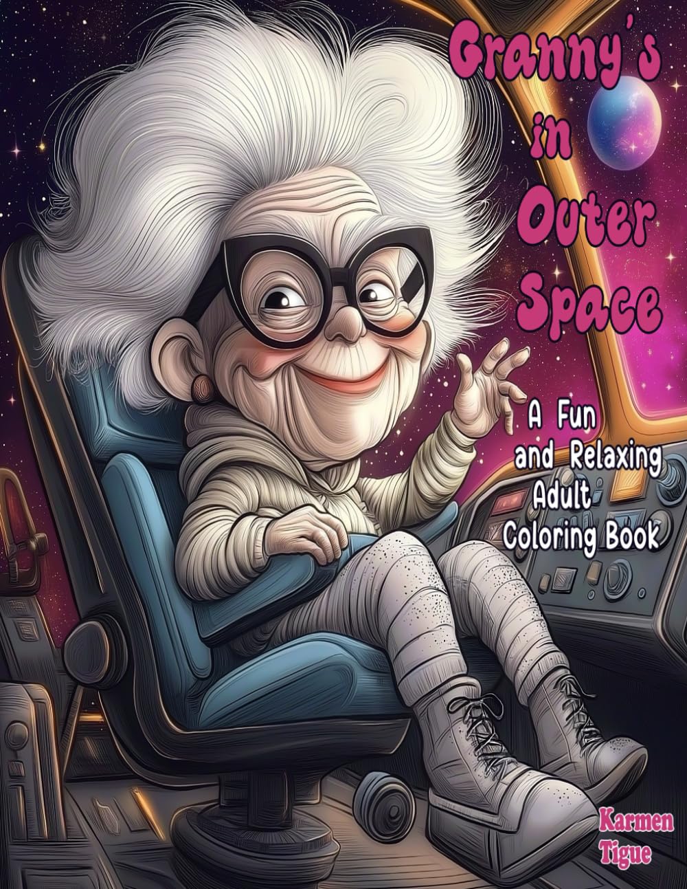 Granny's in Outer Space: A Fun and Relaxing Adult Coloring Book