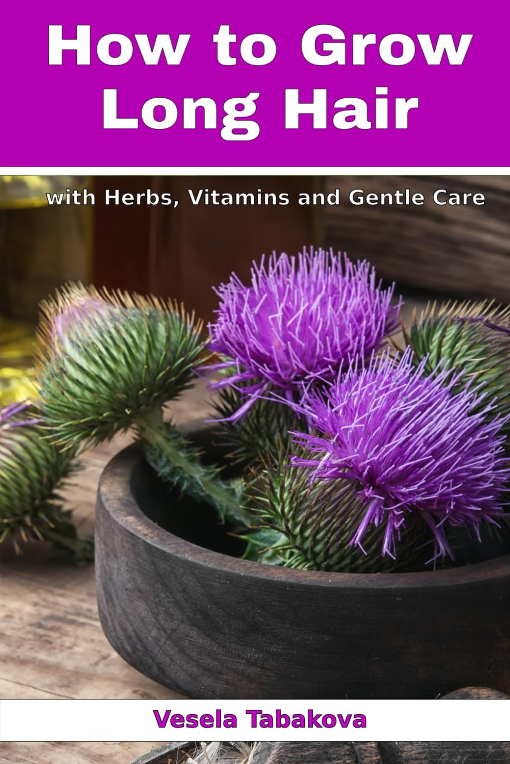 How to Grow Long Hair with Herbs, Vitamins and Gentle Care: Natural Hair Care Recipes for Hair Growth and Health (Herbal and Natural Remedies for Healthy Skin Care) How to Grow Long Hair with Herbs, Vitamins and Gentle Care: Natural Hair Care Recipes for Hair Growth and Health (Herbal and Natural Remedies for Healthy Skin Care)