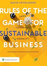 Rules of the Game for Sustainable Business: Laws, Contracts and Morality (Standalone Book - International Tax Law)