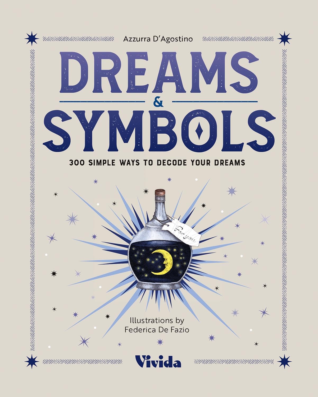 Dreams & Symbols: 300 Simple Ways to Decode Your Dreams