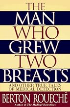 The Man Who Grew Two Breasts: And Other True Tales of Medical Detection