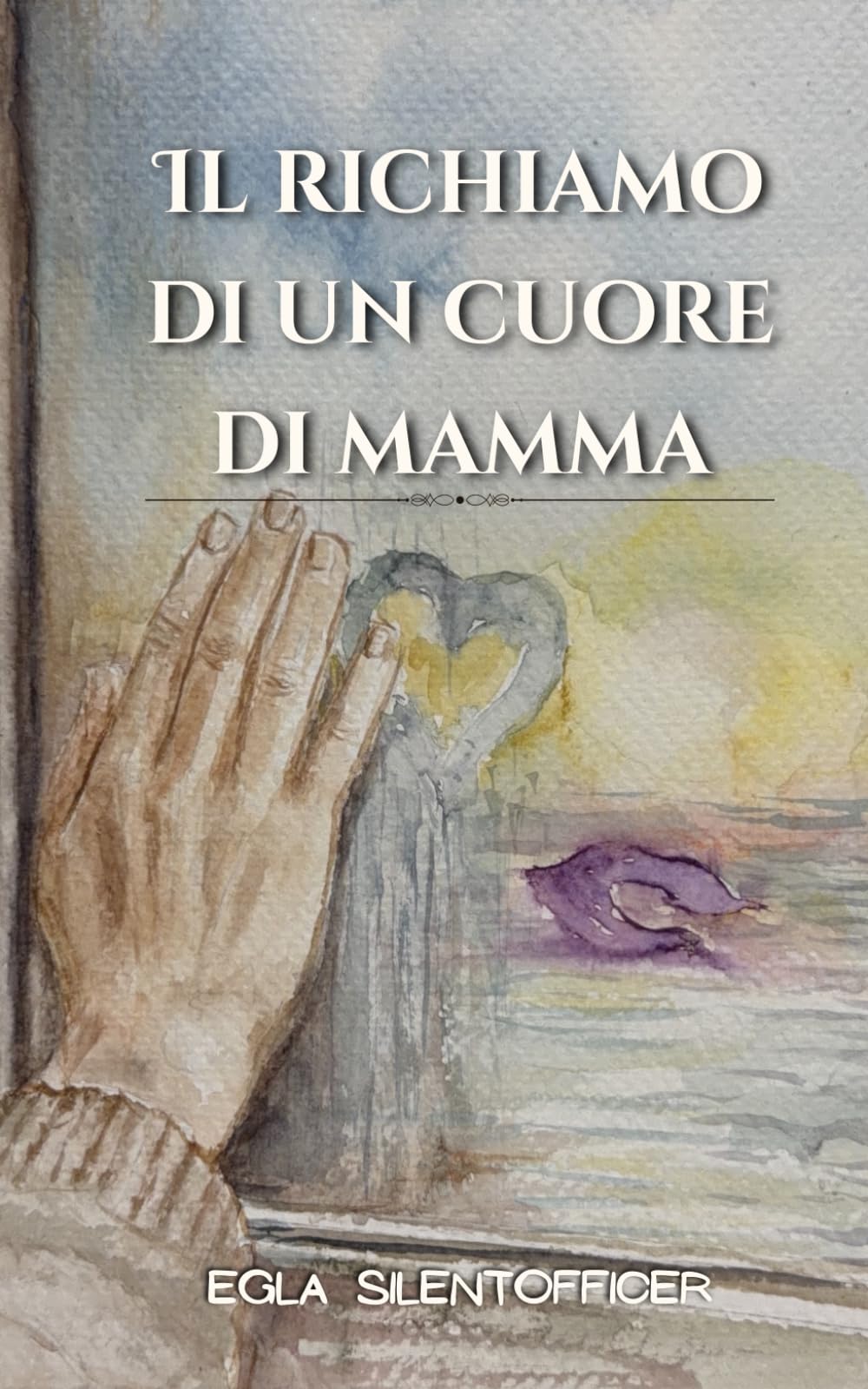 Il richiamo di un cuore di mamma