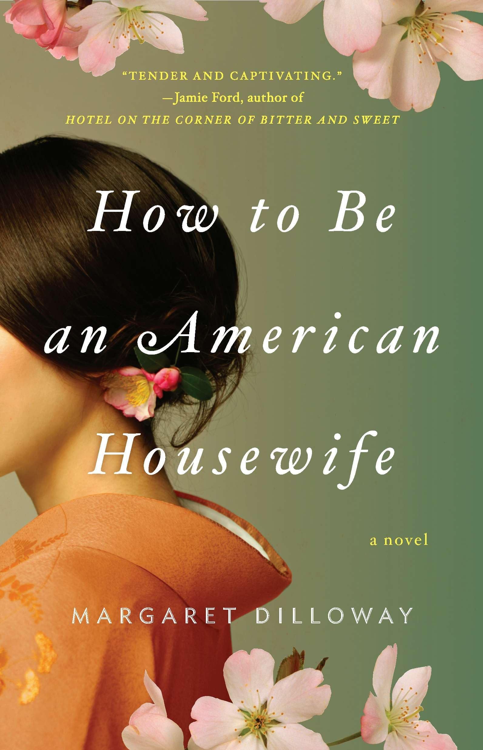 How to Be an American Housewife By Margaret Dilloway