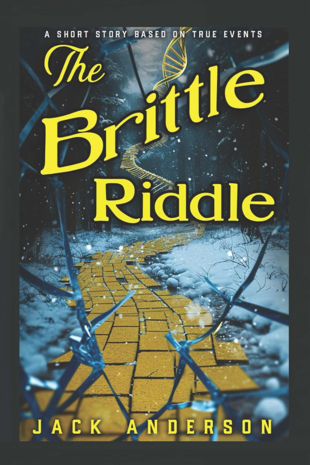 The Brittle Riddle (The Brittle Riddle Murder Mystery!)