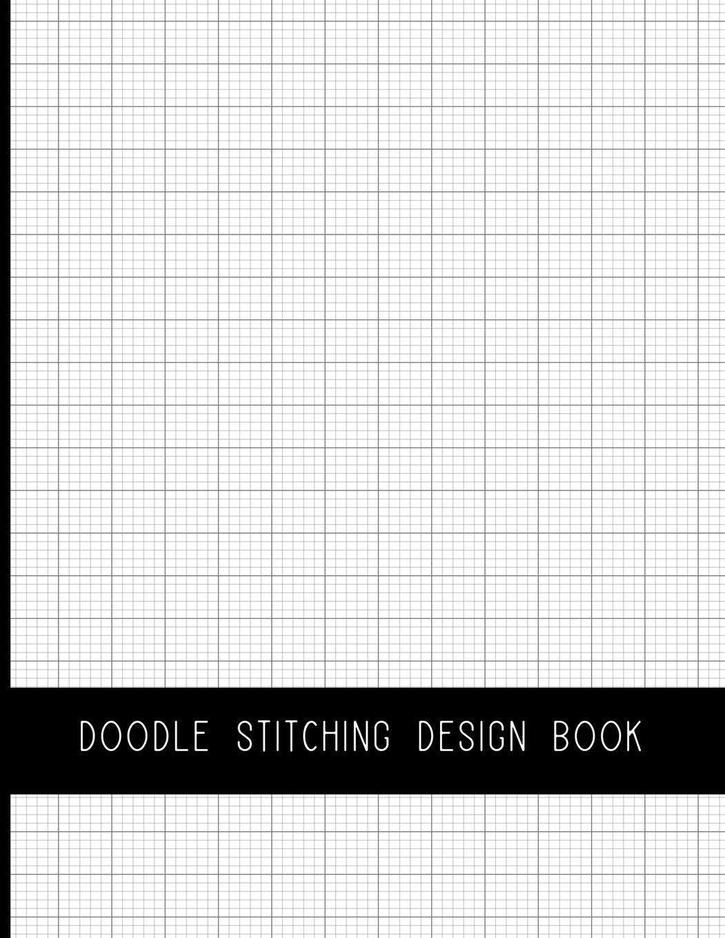 Doodle Stitching Blank Design Book: Blank Grid Paper Templates for Embroidery Projects