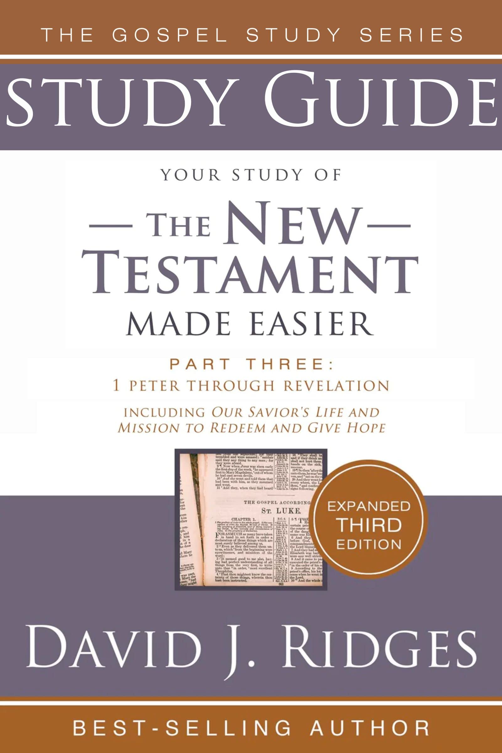 The New Testament Made Easier, Part 3: 1 Peter through Revelation Including Our Savior's Life and Mission to Redeem and Give Hope