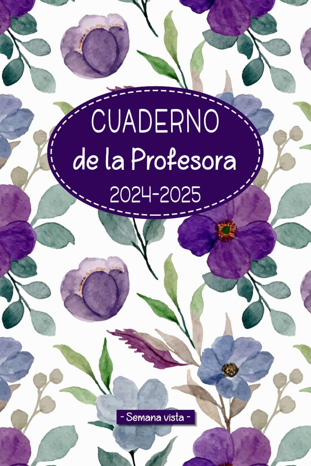 Cuaderno de la Profesora 2024-2025 - Semana vista -: Planificador para Maestras y Profesores | Organización del año escolar 2024-2025 | 2 Páginas = 1 ... 2025 | A5 [15,24 x 22,86 cm] | 175 páginas