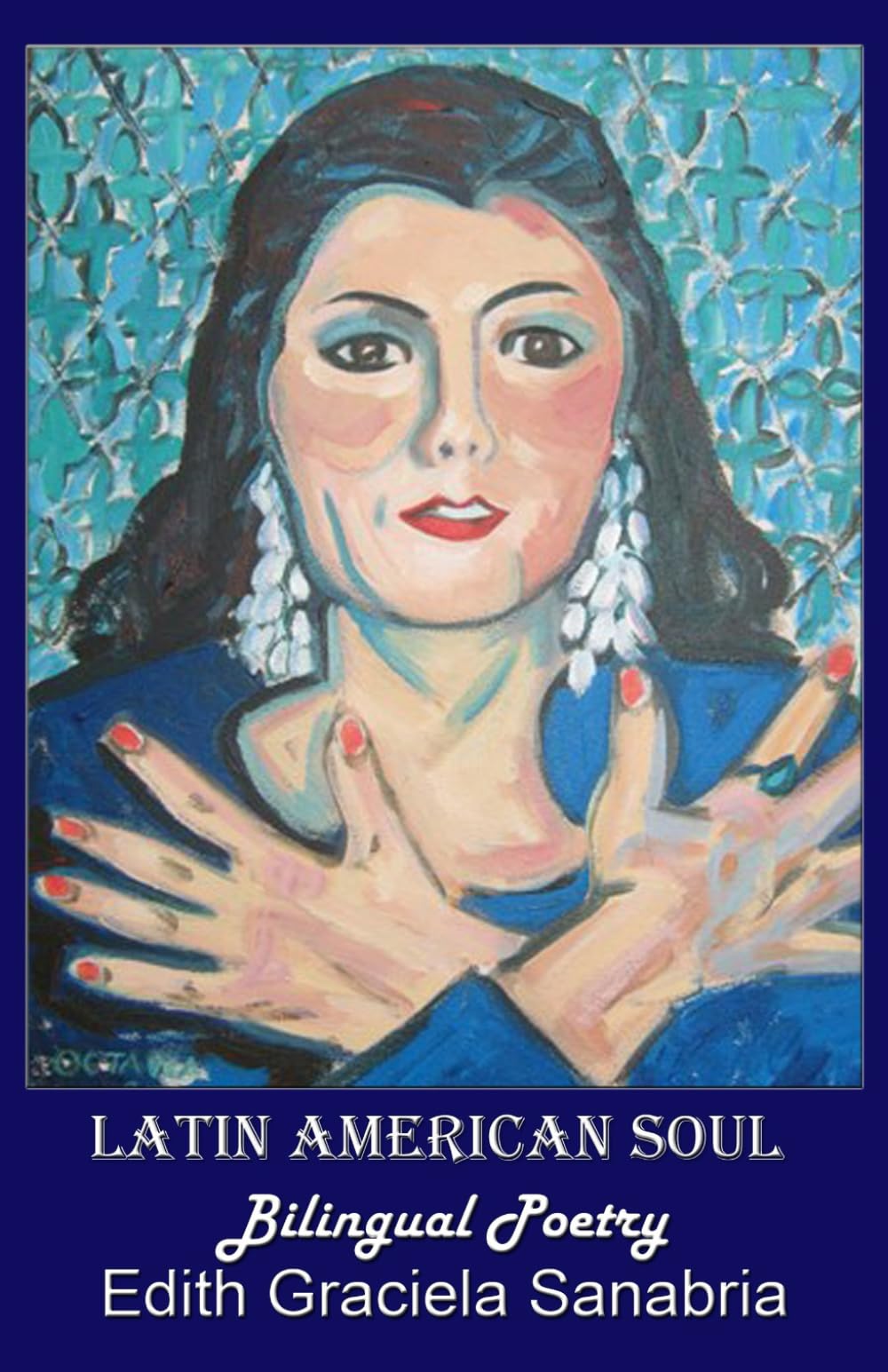 Latin American Soul: Bilingual Poetry English-Spanish