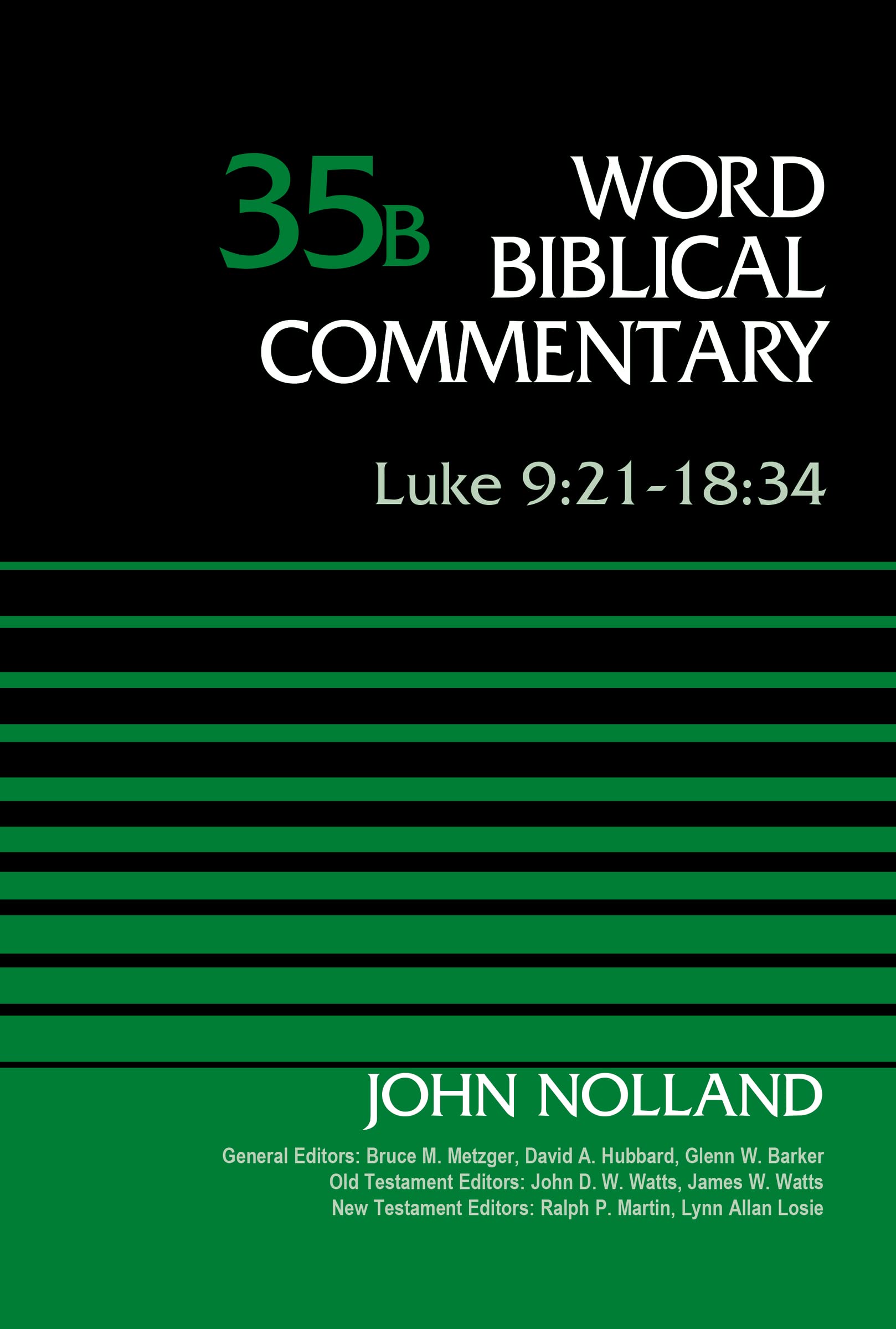 LUKE 9 18 VOL 35B HC: 21-18:34, Volume 35B (Word Biblical Commentary)