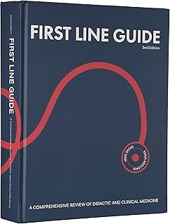 FIRST LINE GUIDE: A COMPREHENSIVE REVIEW OF DIDACTIC AND CLINICAL MEDICINE