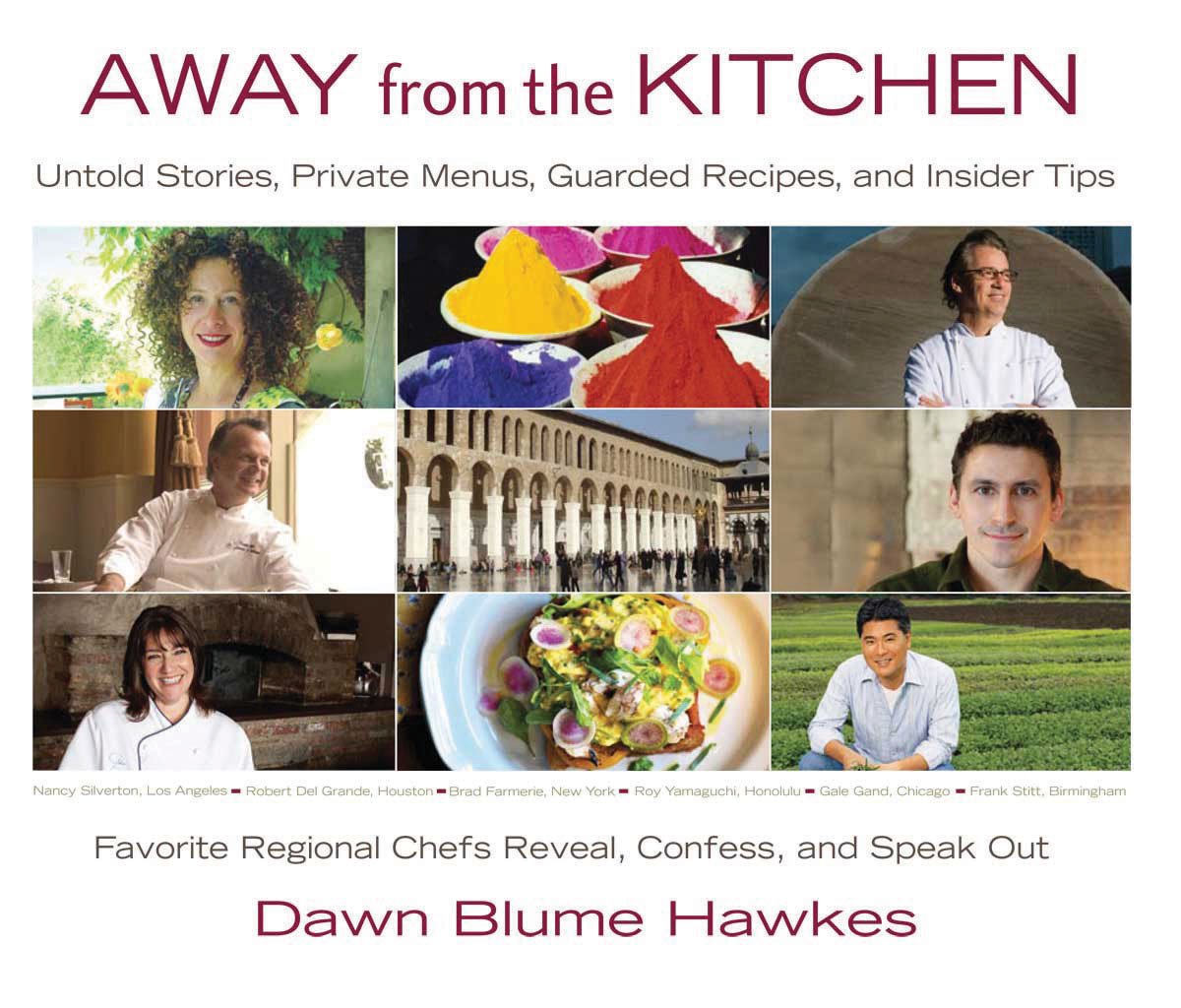 Buy Away from the Kitchen: Untold Stories, Private Menus, Guarded Recipes, and Insider Tips — BookShops.in