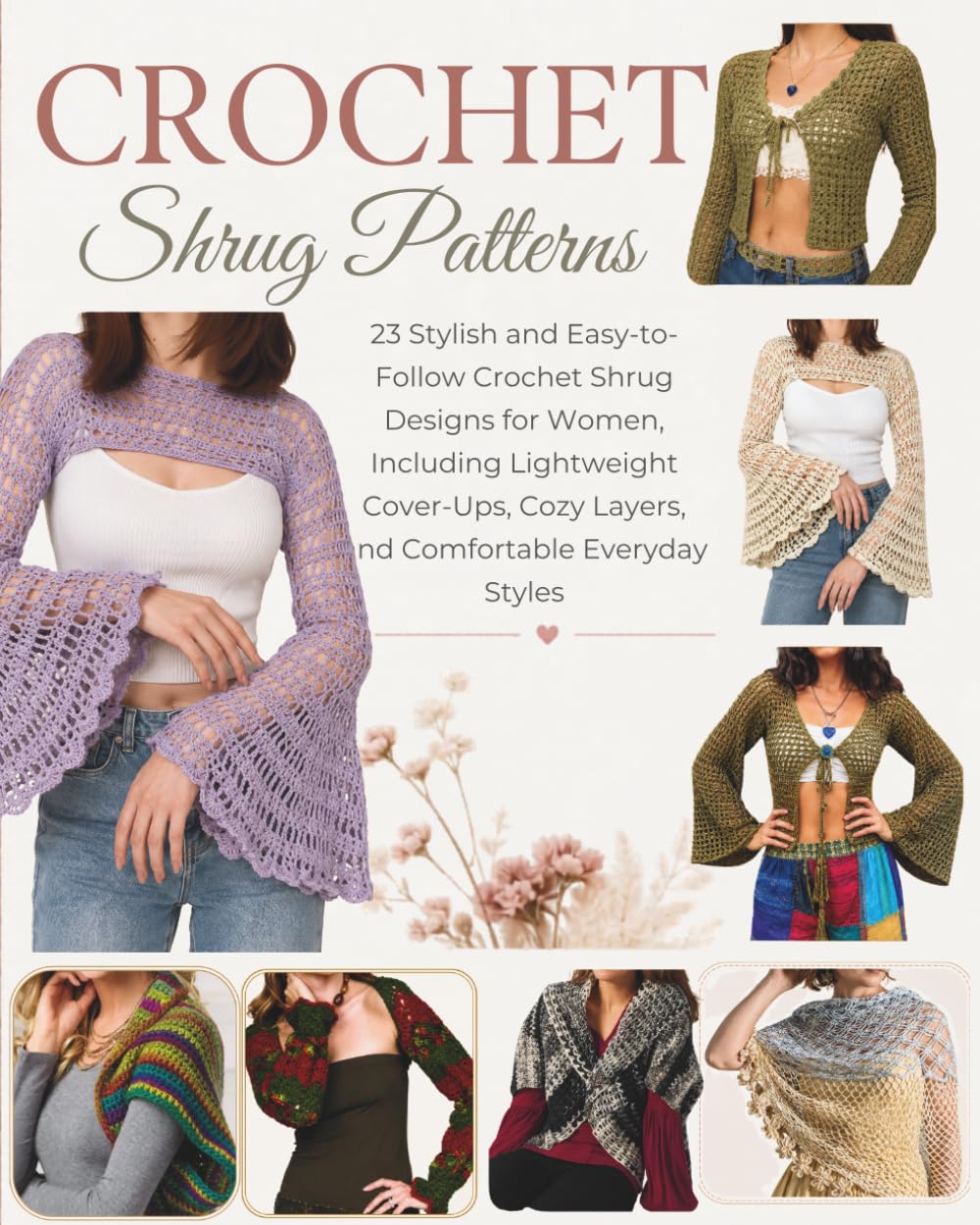 Crochet Shrug Patterns: 23 Stylish and Easy-to-Follow Crochet Shrug Designs for Women, Including Lightweight Cover-Ups, Cozy Layers, and Comfortable Everyday Styles