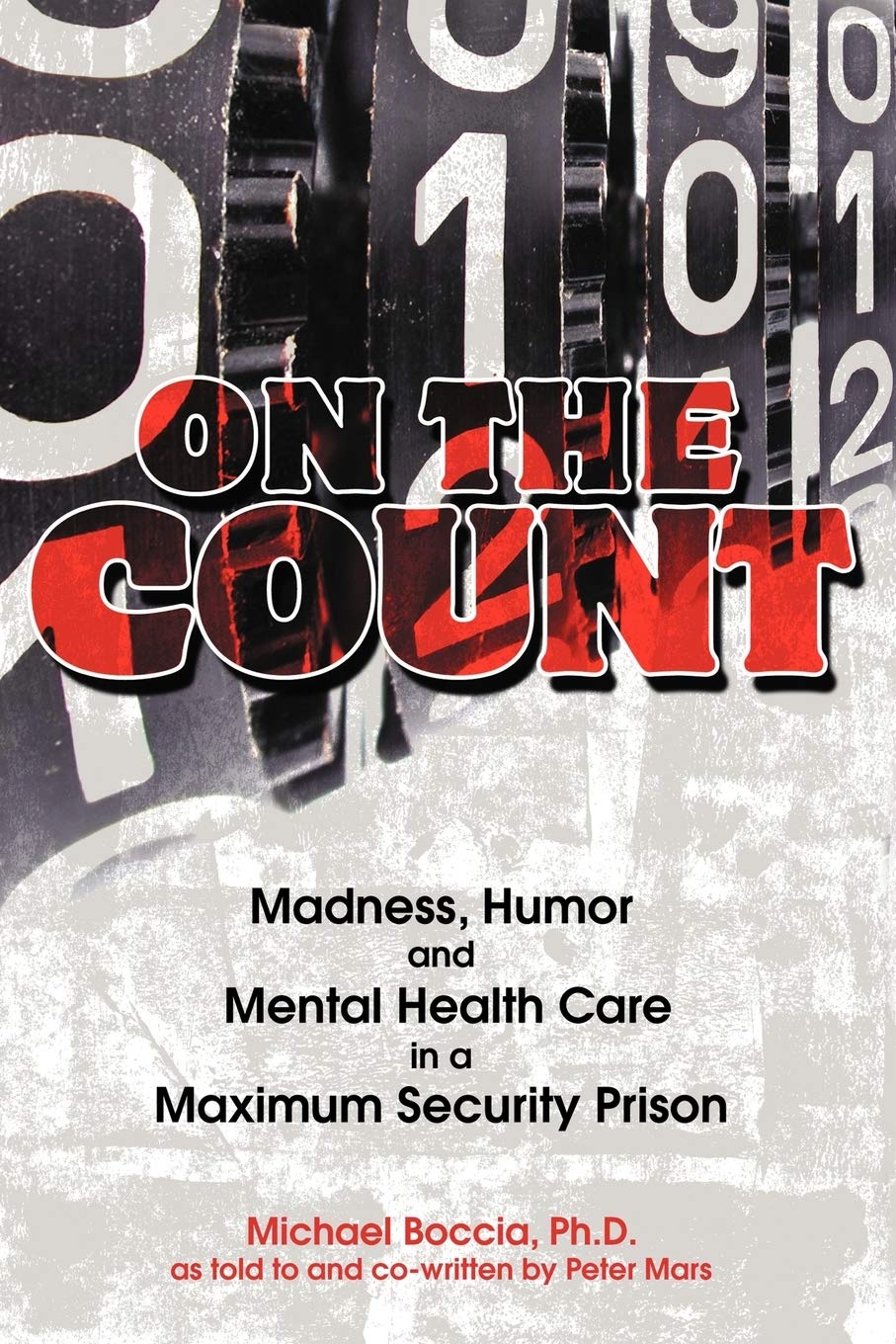 On The Count: Madness, Humor, and Mental Health Care in a Maximum-Security Prison