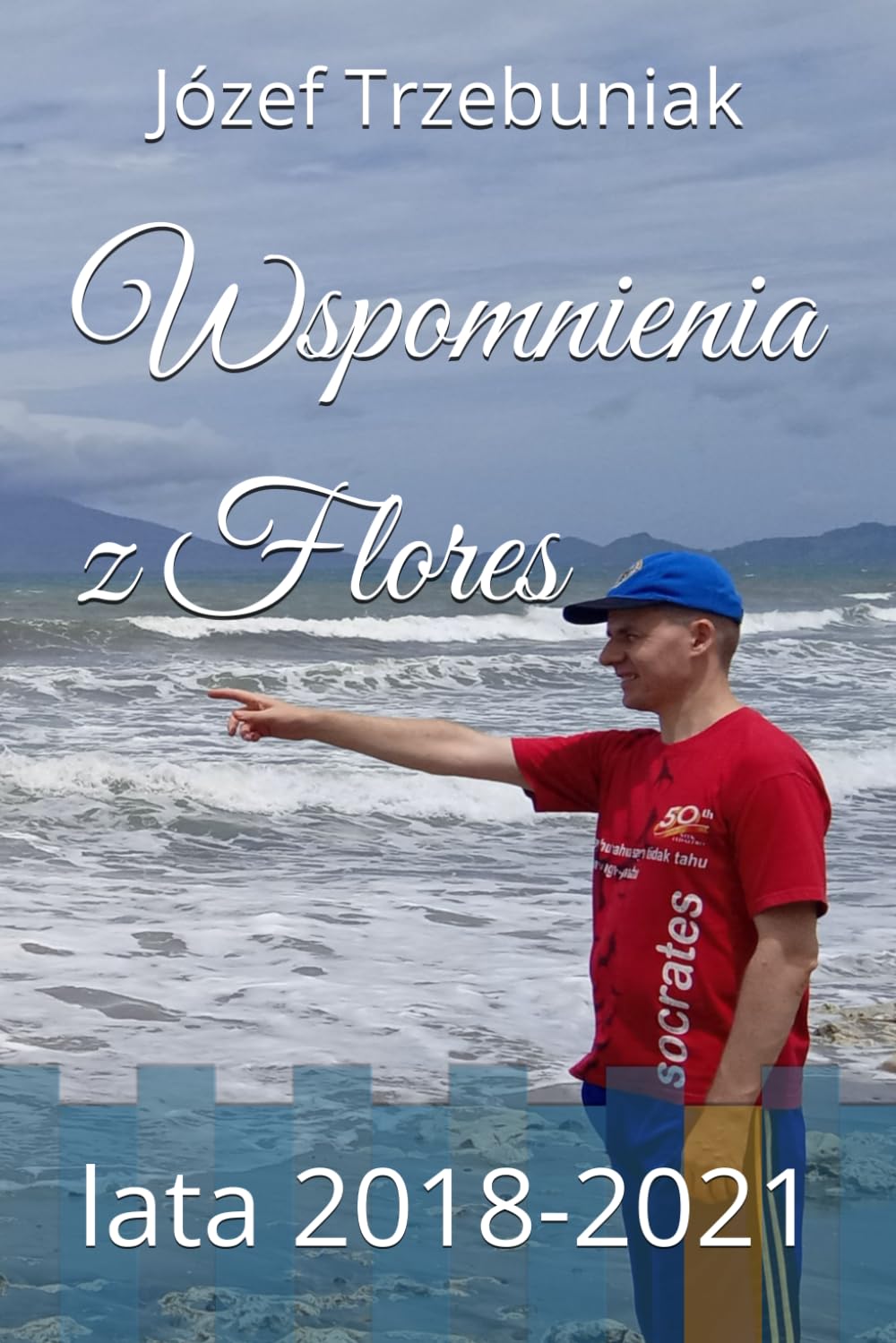 Wspomnienia z Flores: lata 2018-2021