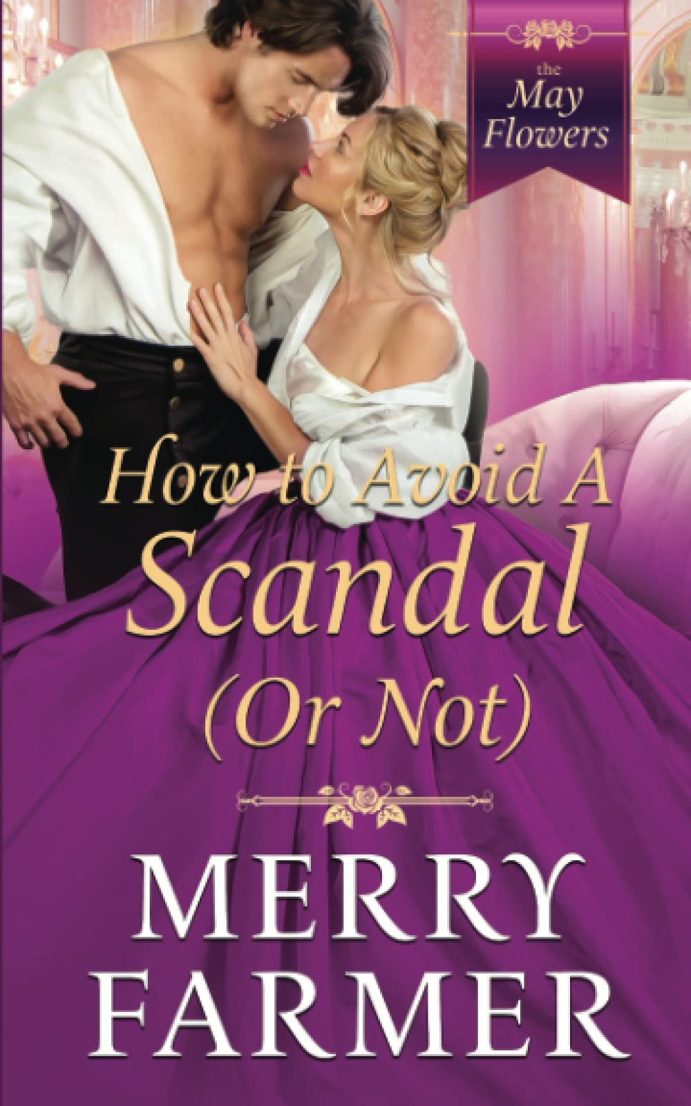 How to Avoid a Scandal (Or Not): 9 (The May Flowers)