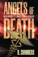 Vista 1 de Angels of Death Healthcare's Female Serial Killers