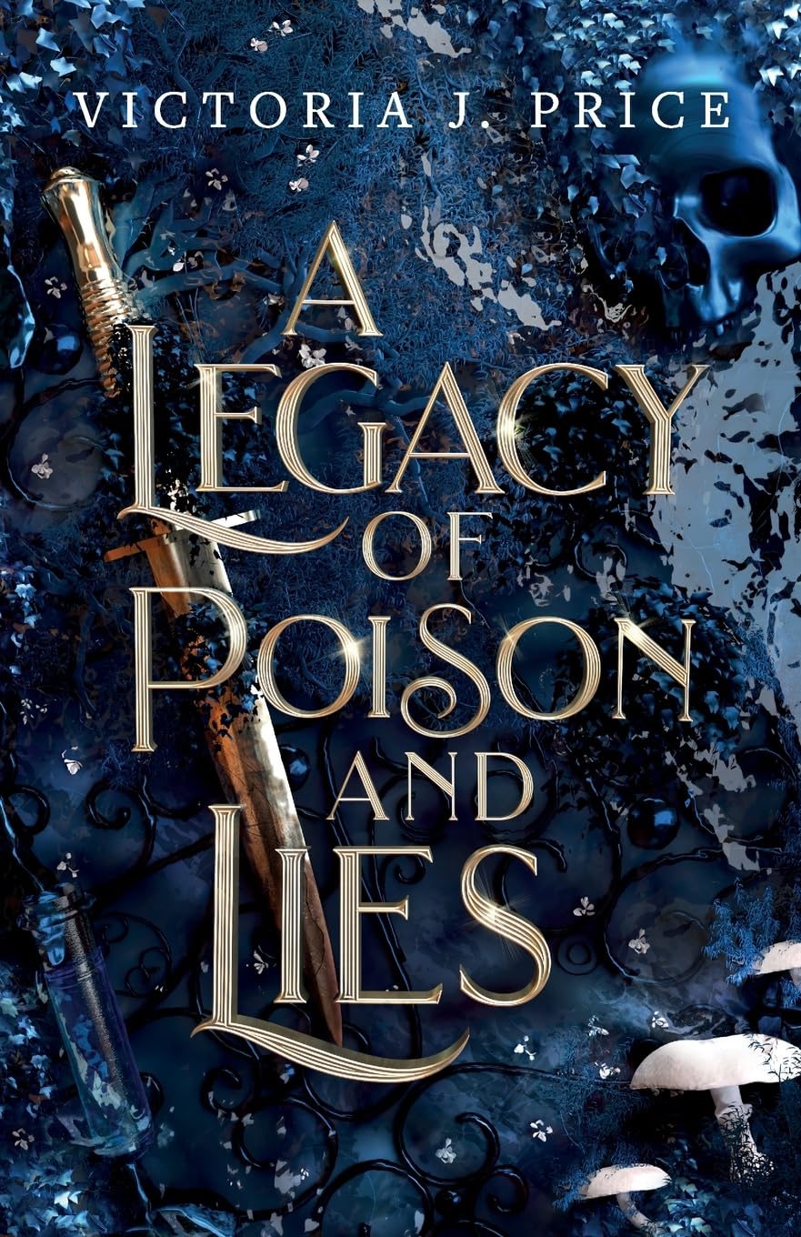 A Legacy of Poison and Lies: 2 (A Legacy of Storms and Starlight)