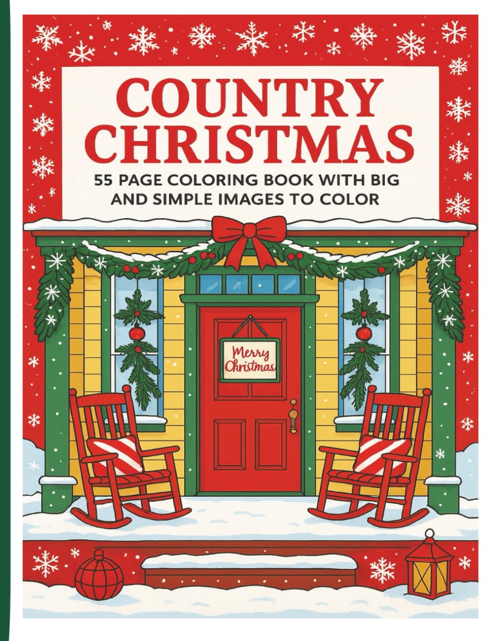 Country Christmas: 55 Pages filled with big bold simple country images to color.